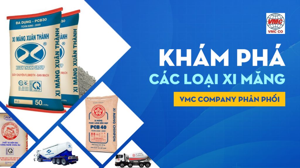 khám phá các loại xi măng VMC COMPANY phân phối
