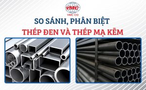 So Sánh, Phân Biệt Thép Đen Và Thép Mạ Kẽm