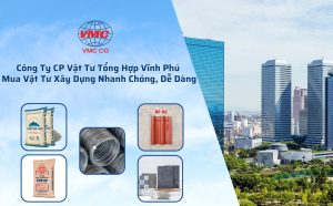 Mua vật tư xây dựng nhanh chóng dễ dàng tại Vật tư tổng hợp Vĩnh Phú