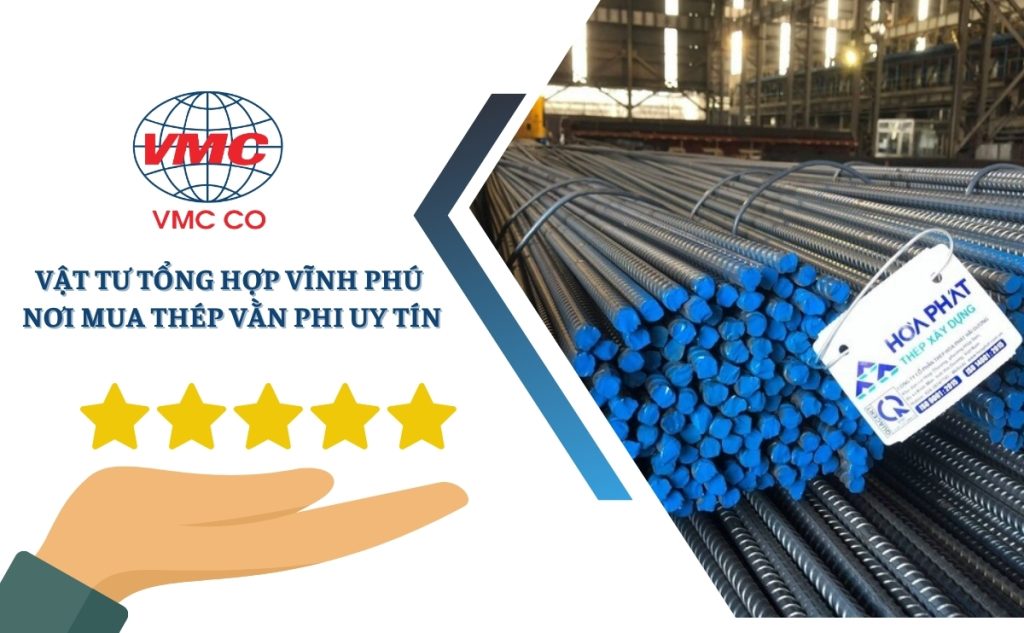 Vật tư tổng hợp Vĩnh Phú nơi mua thép vằn phi uy tín tại Phú Thọ