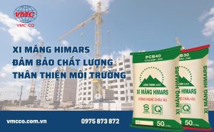 Xi măng Himars đảm bảo chất lượng, thân thiện môi trường