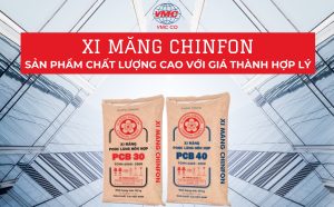 Xi măng Chinfon sản phẩm chất lượng cao với giá thành hợp lý