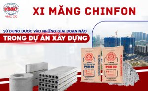 Xi Măng Chinfon Sử Dụng Được Vào Những Giai Đoạn Nào Trong Dự Án Xây Dựng?