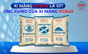 Xi măng PCB40 là gì? Ứng dụng của xi măng PCB40 trong các công trình xây dựng