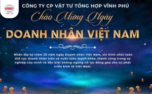 Kỷ niệm 20 năm Ngày Doanh Nhân Việt Nam - Niềm tự hào của Công ty CP Vật Tư Tổng Hợp Vĩnh Phú