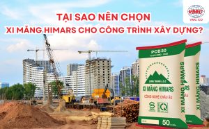 Tại Sao Nên Chọn Xi Măng Himars Cho Công Trình Xây Dựng?