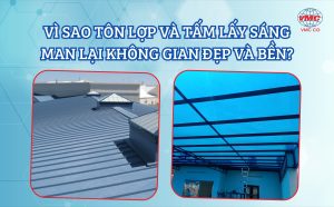 Vì Sao Tôn Lợp Và Tấm Lấy Sáng Mang Lại Không Gian Đẹp Và Bền?