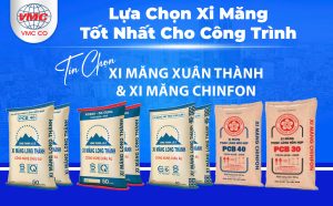Lựa Chọn Xi Măng Tốt Nhất Cho Công Trình Tin Chọn Xi Măng Xuân Thành & Xi Măng Chinfon
